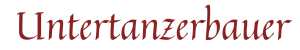 Untertanzerbauer